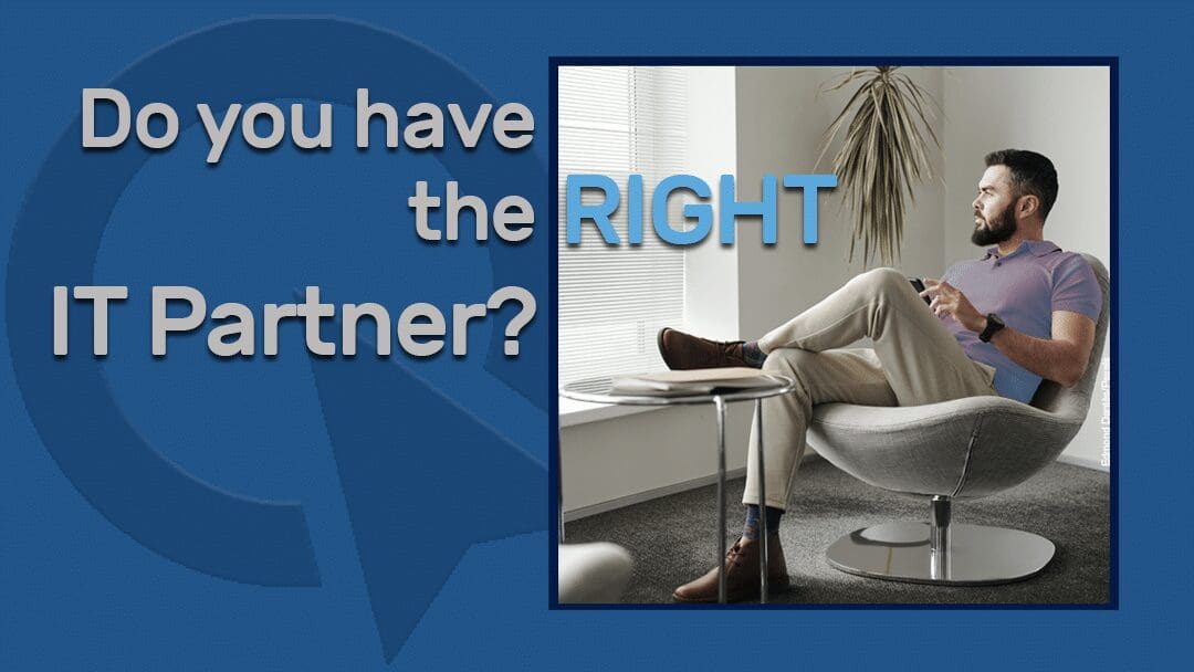 Do you have the Right IT Partner